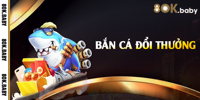Bắn cá săn thưởng vô tận
