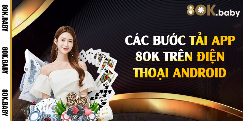 Các bước tải app 8OK trên điện thoại Android