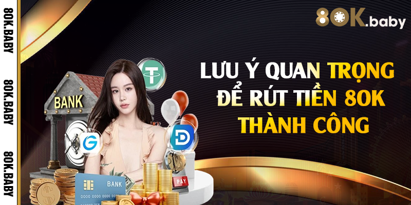 Lưu ý quan trọng để rút tiền 8Ok thành công