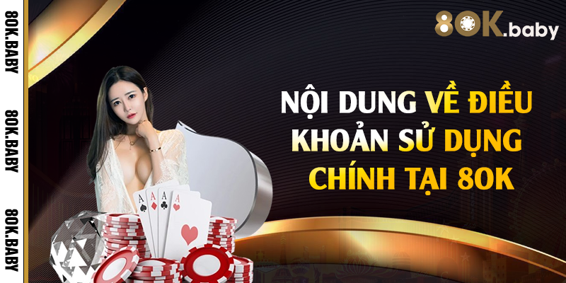 Nội dung về điều khoản sử dụng chính tại 8OK