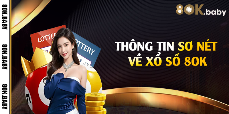 Thông tin sơ nét về xổ số 8OK